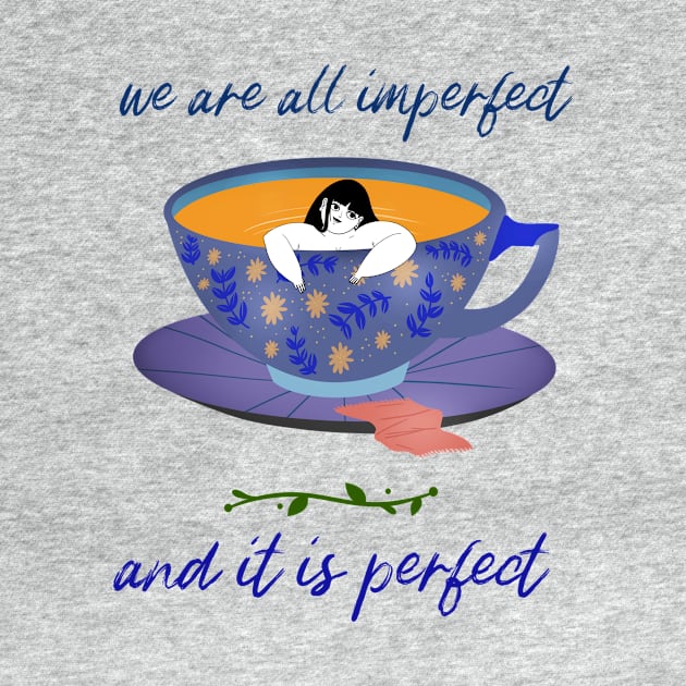 we are all imperfect and it is perfect by Zipora